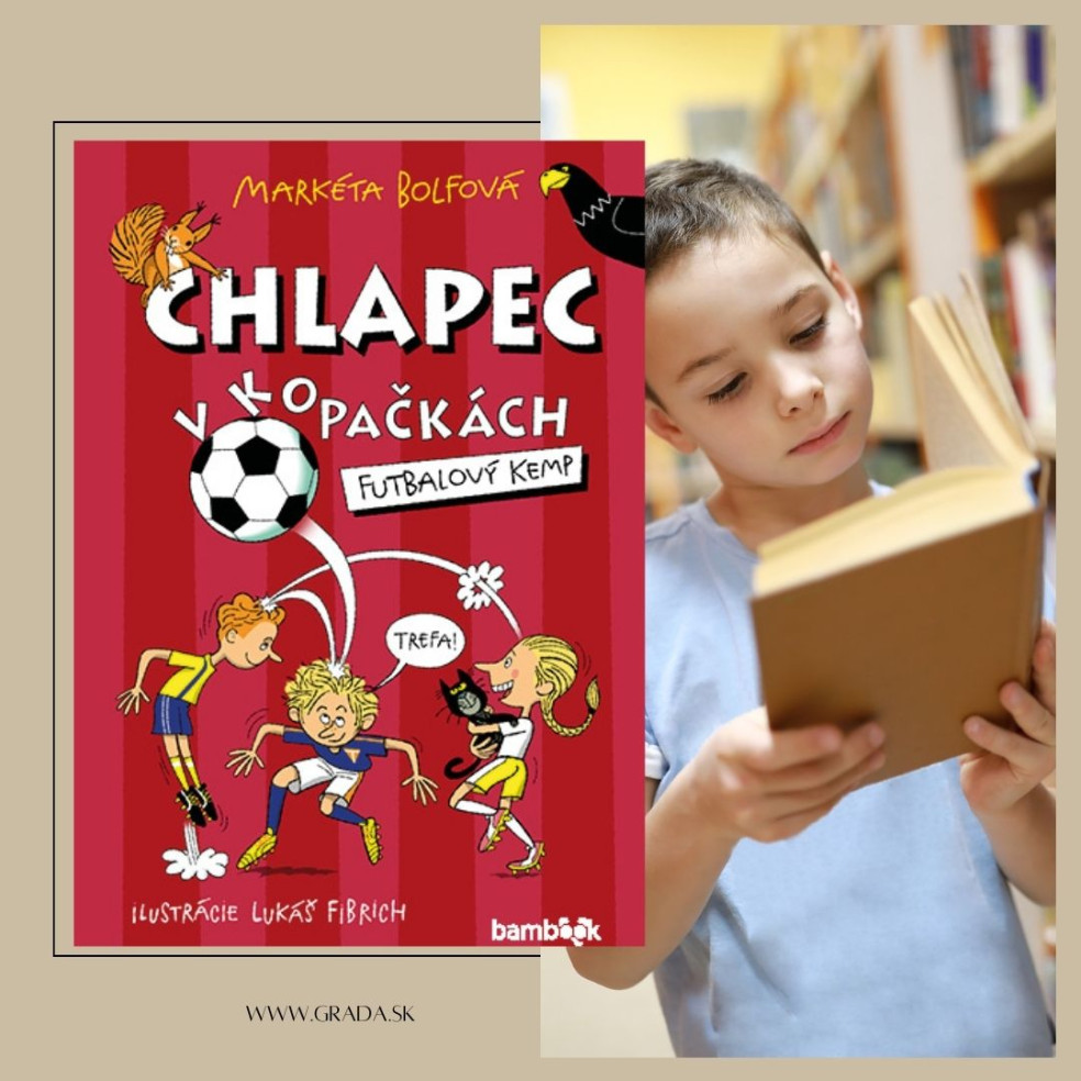 CHLAPEC V KOPAČKÁCH - FUTBALOVÝ KEMP  Markéta Bolfová, Lukáš Fibrich 